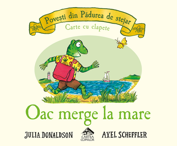 Oac merge la mare - Julia Donaldson, Axel Scheffler