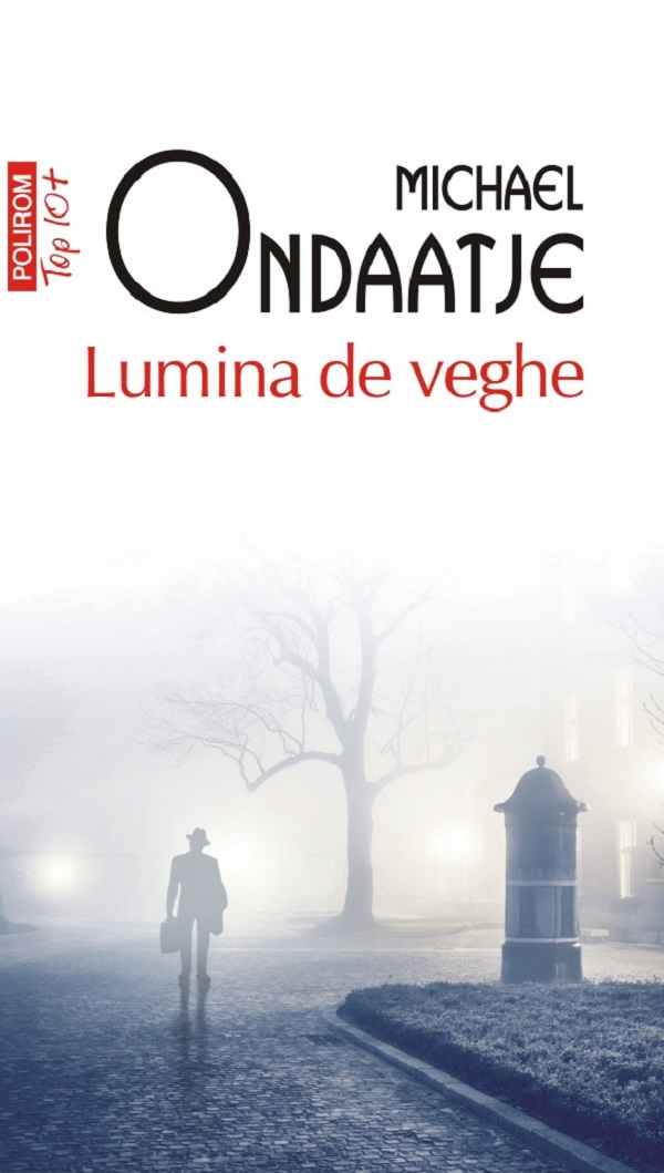 Lumina de veghe - Michael Ondaatje