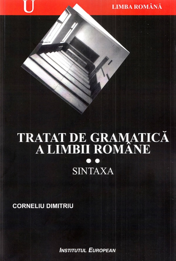 Tratat de gramatica a limbii romane Vol.2: Sintaxa - Corneliu Dimitriu