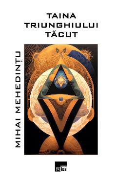 Poza produsului Taina triunghiului tacut - Mihai Mehedintu