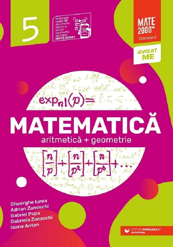 Matematica - Clasa 5 - Standard - Gheorghe Iurea, Adrian Zanoschi, Gabriel Popa, Gabriela Zanoschi, Ioana Anton