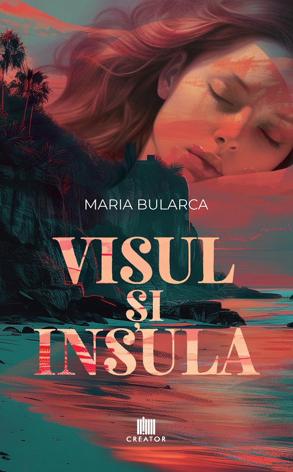 Visul si Insula - Maria Bularca