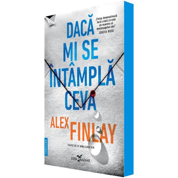 Daca mi se intampla ceva - Alex Finlay