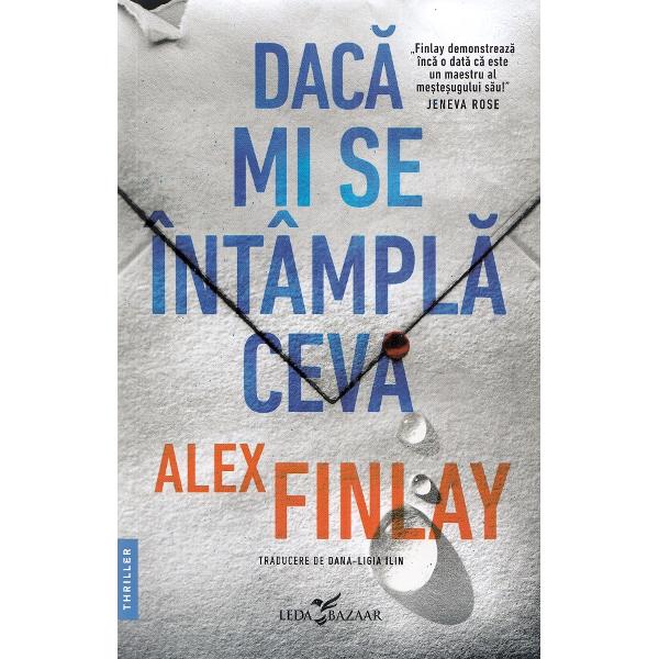 Daca mi se intampla ceva - Alex Finlay