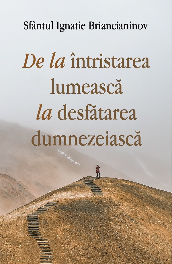 De la intristarea lumeasca la desfatarea dumnezeiasca - Ignatie Briancianinov