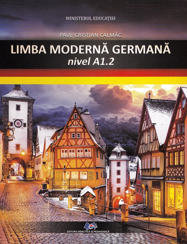 Limba moderna germana. Nivel A1.2 - Manual - Paul-Cristian Calmac