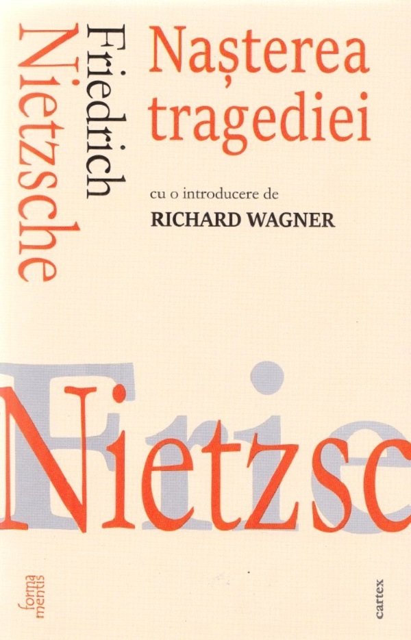 Nasterea tragediei - Friedrich Nietzsche