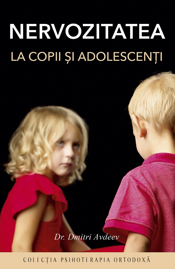 Nervozitatea la copii si adolescenti - Dmitri Avdeev