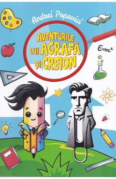 Poza produsului Aventurile lui Agrafa si Creion - Andrei Popovici