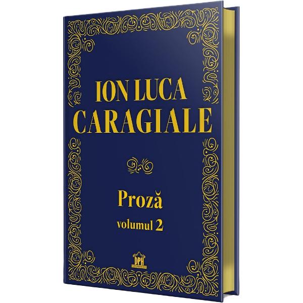 Proza Vol.2 - Ion Luca Caragiale