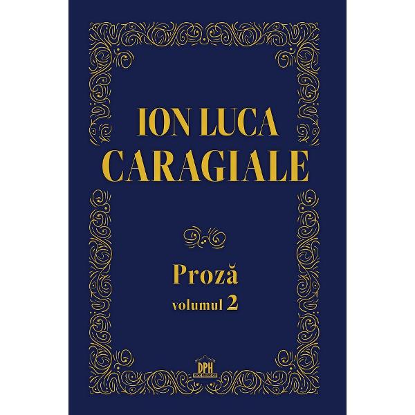 Proza Vol.2 - Ion Luca Caragiale