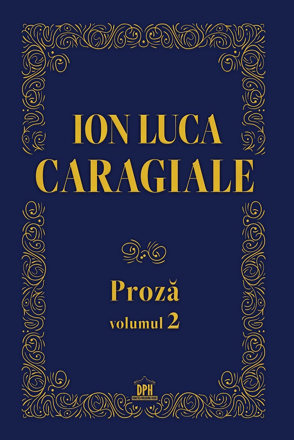 Proza Vol.2 - Ion Luca Caragiale
