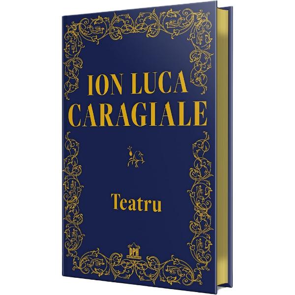 Teatru - Ion Luca Caragiale