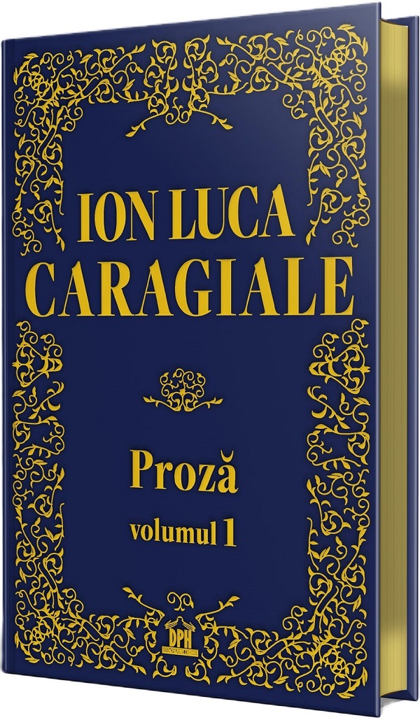 Proza Vol.1 - Ion Luca Caragiale