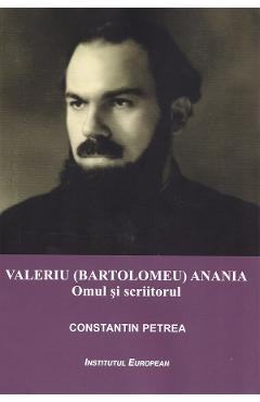 Poza produsului Valeriu (Bartolomeu) Anania. Omul si scriitorul - Constantin Petrea