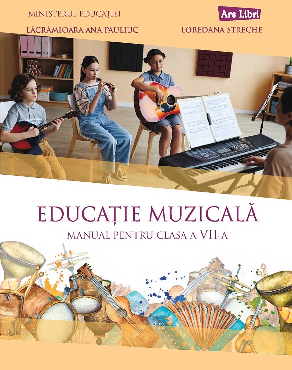 Educatie muzicala - Clasa 7 - Manual - Lacramioara Ana Pauliuc, Loredana Streche