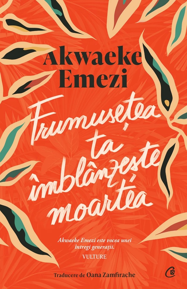 Frumusetea ta imblanzeste moartea - Akwaeke Emezi