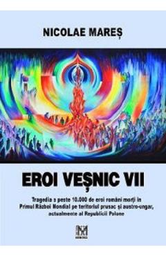 Poza produsului Eroi vesnic vii - Nicolae Mares