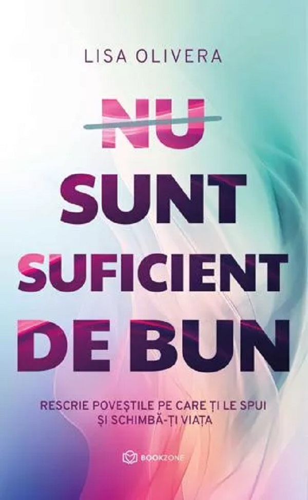 Nu sunt suficient de bun - Lisa Olivera