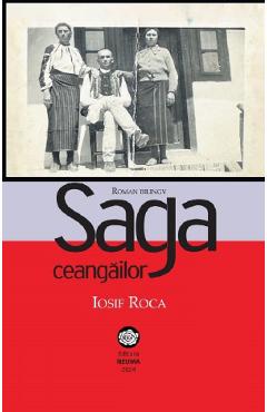 Poza produsului Saga ceangailor - Iosif Roca