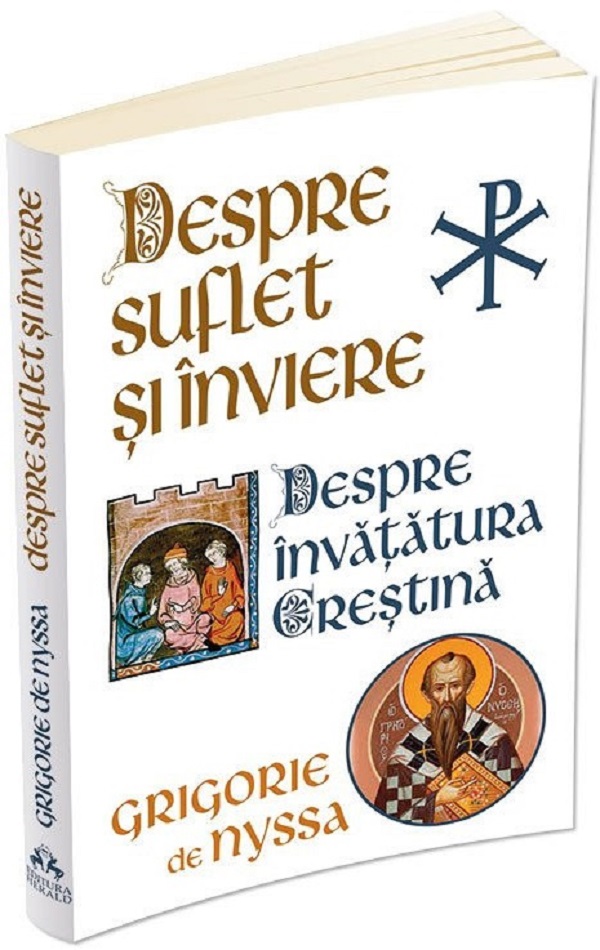 Despre suflet si inviere. Despre invatatura crestina - Grigorie de Nyssa