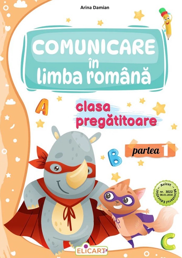  Comunicare in limba romana - Clasa pregatitoare - Partea I - Arina Damian