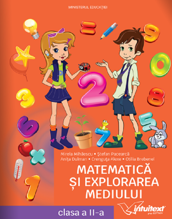 Matematica si explorarea mediului - Clasa 2 - Manual - Mirela Mihaescu, Stefan Pacearca, Anita Dulman, Crenguta Alexe, Otilia Brebenel, Claudia Ionescu