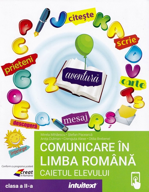 Comunicare in limba romana - Clasa 2 - Caietul elevului - Mirela Mihaescu, Stefan Pacearca, Anita Dulman, Crenguta Alexe, Otilia Brebenel