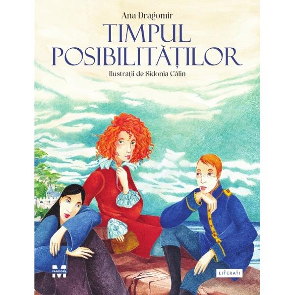 Timpul posibilitatilor - Ana Dragomir, Sidonia Calin