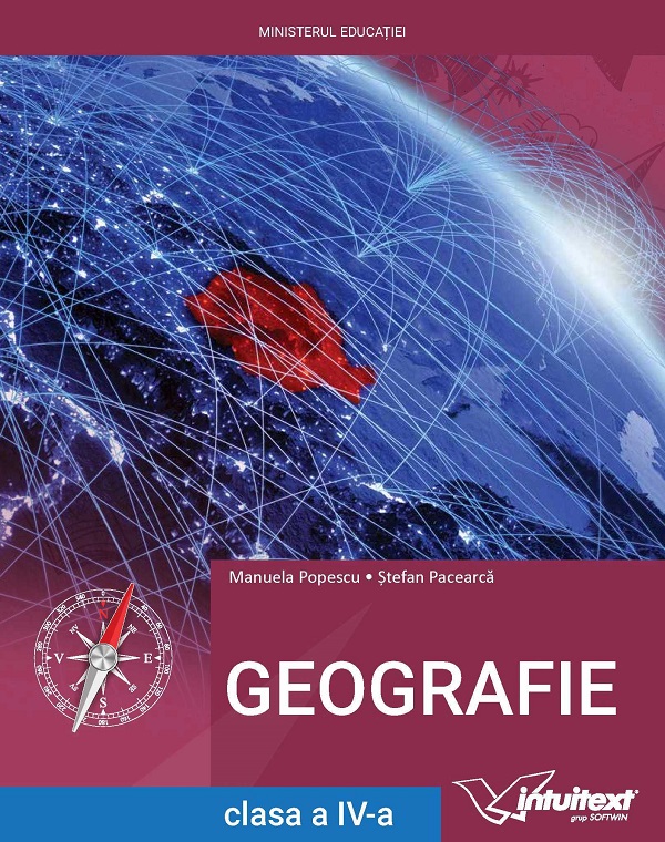 Geografie - Clasa 4 - Manual - Manuela Popescu, Stefan Pacearca