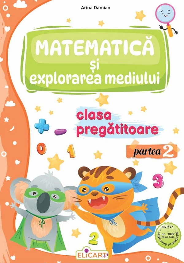 Matematica si explorarea mediului - Clasa pregatitoare Partea 2 - Caiet de lucru - Arina Damian