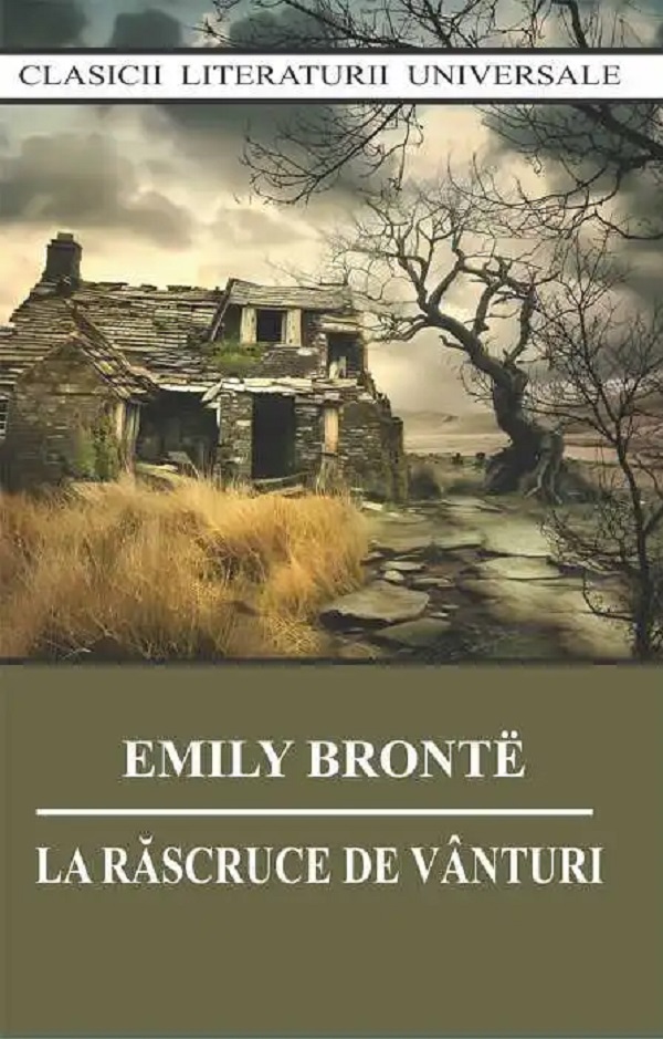 La rascruce de vanturi - Emily Bronte