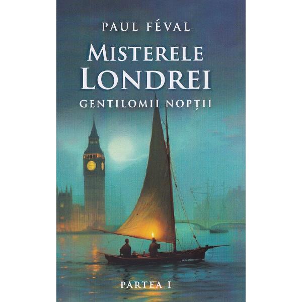 Pachet 4 volume: Misterele Londrei - Paul Feval