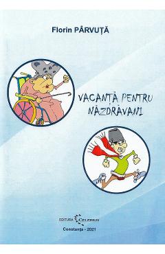 Poza produsului Vacanta pentru nazdravani - Florin Parvuta