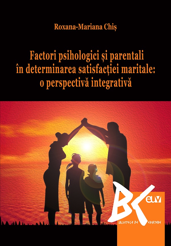 Factori psihologici si parentali in determinarea satisfactiei maritale - Roxana-Mariana Chis