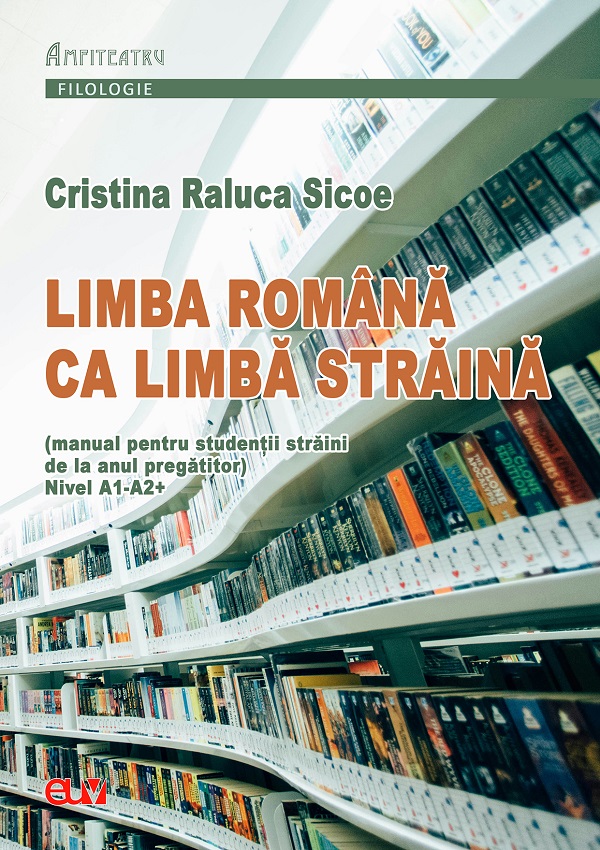 Limba romana ca limba straina. Nivel A1-A2+ - Cristina Raluca Sicoe