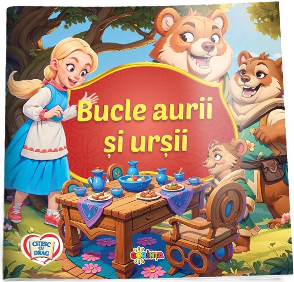 Bucle aurii si ursii. Citesc cu drag