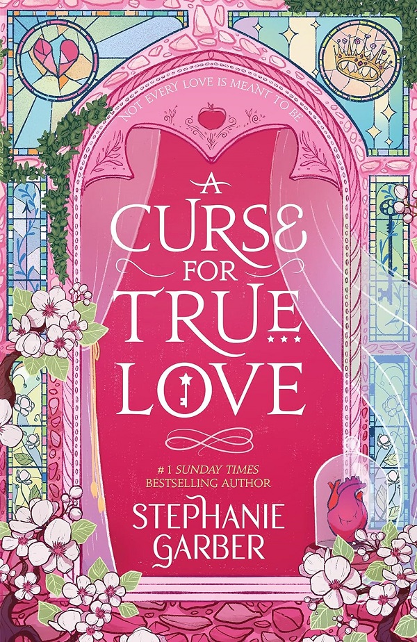 A Curse for True Love. Once Upon A Broken Heart #3 - Stephanie Garber