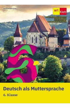Coperta cărții 'Limba si literatura materna germana - Clasa 6 - Manual - Verona-Maria Onofrei, Delia Cristina Raulea, Christa Maria'