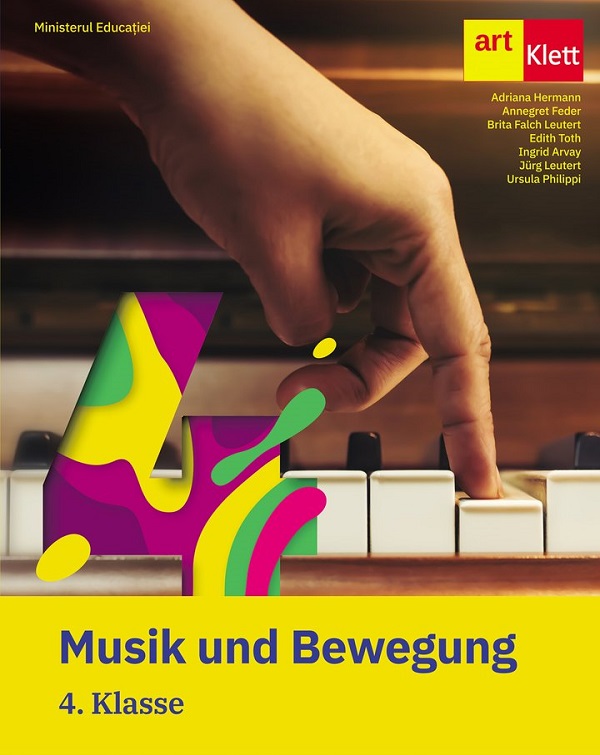 Muzica si miscare. Limba germana - Clasa 4 - Manual - Adriana Hermann, Annegret Feder, Brita Falch Leutert, Edith Toth, Ingrid Arvay, Jurg Leutert, Ursula Philippi