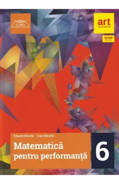 Coperta cărții 'Matematica pentru performanta - Clasa 6 - Traseul rosu - Eduard Dancila, Ioan Dancila'