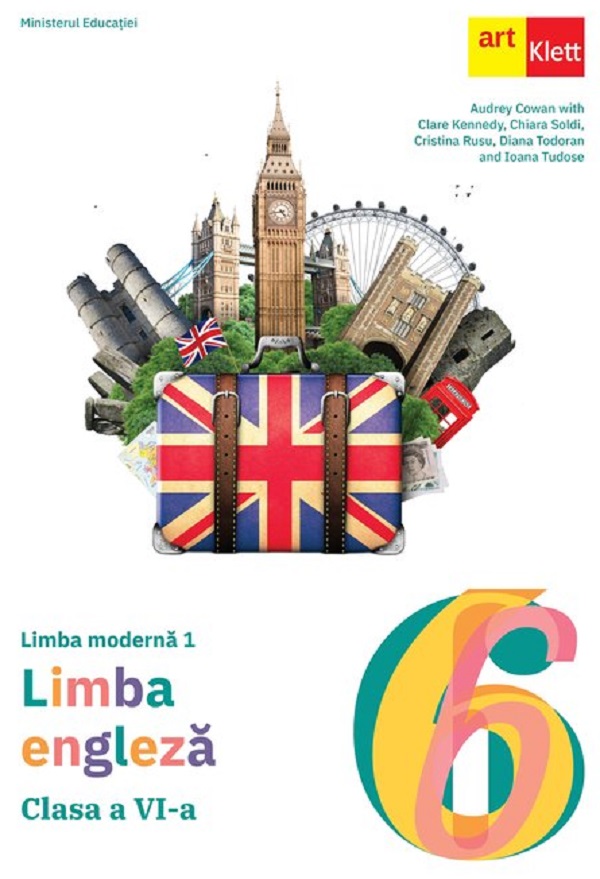 Limba engleza. Limba moderna 1 - Clasa 6 - Manual - Diana Todoran, Clare Kennedy, Ioana Tudose, Audrey Cowan, Cristina Rusu, Chiara Soldi