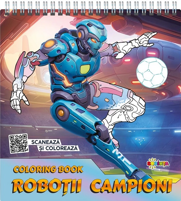 Coloring Book: Robotii campioni. Scaneaza si coloreaza