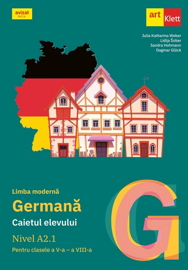 Limba moderna germana. Nivel A2.1 - Clasele 5-8 - Caietul elevului - Julia Katharina Weber, Lidija Sober, Sandra Hohmann, Dagmar Gluck