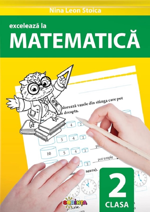 Exceleaza la matematica - Clasa 2 - Nina Leon Stoica