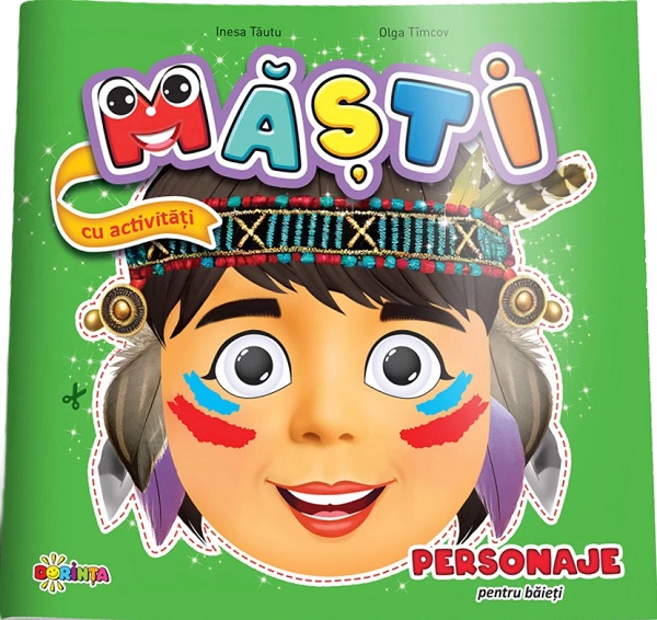 Masti cu activitati: Personaje pentru baieti - Inesa Tautu, Olga Timcov