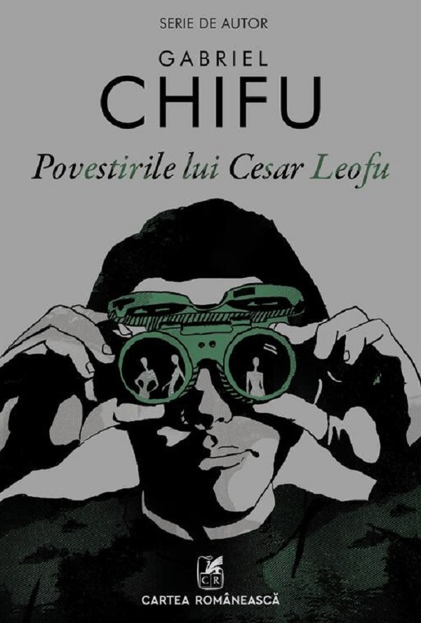 Povestirile lui Cesar Leofu - Gabriel Chifu