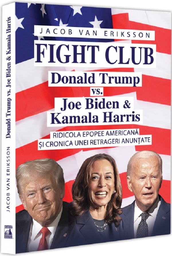 Fight Club: Donald Trump vs. Joe Biden si Kamala Harris - Jakob Van Eriksson