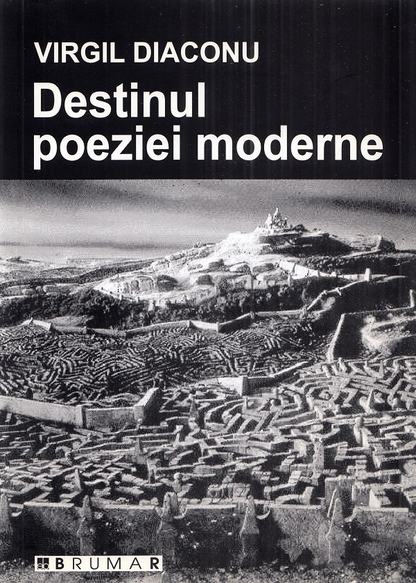 Destinul poeziei moderne - Virgil Diaconu