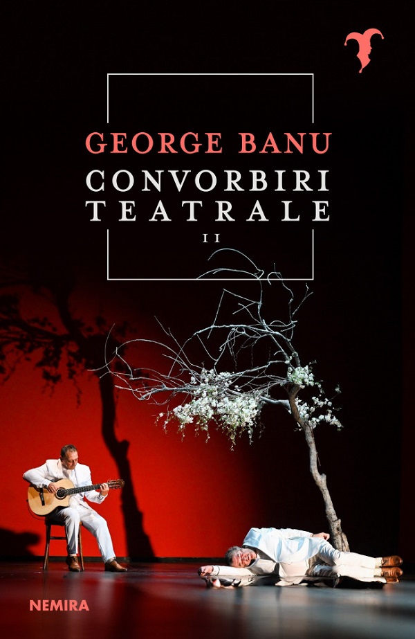 Convorbiri teatrale Vol.2 - George Banu